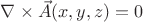 $\nabla\times\vec{A}(x,y,z) = 0$