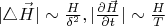 $|\triangle \vec H|\sim \frac{H}{\delta^2}, |\frac{\partial \vec H}{\partial t}|\sim \frac{H}{T}$