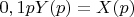 $0,1pY(p)=X(p)$