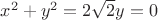 $x^2+y^2=2\sqrt2y=0$