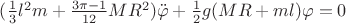$(\frac{1}{3}l^2m + \frac{3\pi - 1}{12}MR^2)\ddot{\varphi} + \frac{1}{2}g(MR + ml)\varphi = 0$