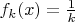 $f_k(x)=\frac 1 k$
