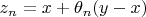 $z_n=x+\theta_n(y-x)$