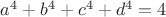 $a^4+b^4+c^4+d^4=4$