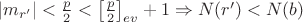 $|m_{r'}|<\frac{p}2<\left[\frac{p}2\right]_{ev}+1\Rightarrow N(r')<N(b)$