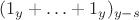 $(1_y + &hellip; + 1_y)_{y- s}$