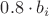 $0.8\cdot b_i$