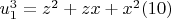 $u_1 ^ 3 = z ^ 2 + z x + x ^ 2\engo (10) $