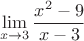 $$\lim_{x \to 3} \frac{x^2 - 9}{x - 3}$$