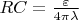$RC=\frac{\varepsilon}{4\pi\lambda}$