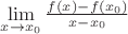 $\lim\limits_{x \to x_0} \frac{f(x) - f(x_0)}{x - x_0}$