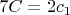 $7C=2c_1$