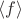 $\langle f\rangle$