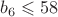 $b_6\leqslant 58$