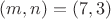 $(m,n)=(7,3)$