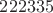$222335$