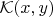 $\mathcal K(x,y)$
