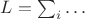 $L=\sum_i \dots$