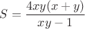 $S=\dfrac{4xy(x+y)}{xy-1}$