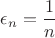 $\epsilon_n=\dfrac 1n$