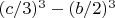 $(c/3)^3 -(b/2)^3$