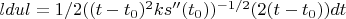 $l du l=1/2((t-t_0)^2ks''(t_0))^{-1/2}(2(t-t_0))dt$