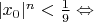 $|x_0|^n < \frac19 \Leftrightarrow$