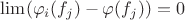 $\lim (\varphi_i(f_j)-\varphi(f_j)) = 0$