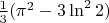 $\frac 13(\pi^2-3\ln^2 2)$
