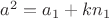 $a^2=a_1+kn_1$