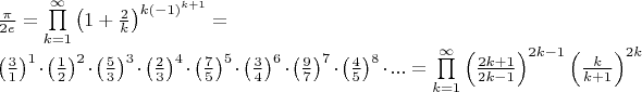 $\frac {\pi}{2e} = \prod \limits _{k=1}^{\infty } \left( 1+\frac 2 k \right) ^{k \left( -1 \right) ^{k+1}} = 

\left ( \frac 3 1 \right )^1 \cdot \left ( \frac 1 2 \right )^2 \cdot \left ( \frac 5 3 \right )^3 \cdot \left ( \frac 2 3 \right )^4 \cdot \left ( \frac 7 5 \right )^5 \cdot \left ( \frac 3 4 \right )^6 \cdot \left ( \frac 9 7 \right )^7 \cdot \left ( \frac 4 5 \right )^8 \cdot ... =  \prod \limits _{k=1}^{\infty } \left( \frac {2k+1}{2k-1} \right )^{2k-1} \left ( \frac {k}{k+1} \right )^{2k}   $