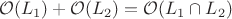 $$\mathcal{O}(L_1)+\mathcal{O}(L_2)=\mathcal{O}(L_1\cap L_2)$$