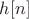 $h[n]$