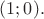 $(1;0).$