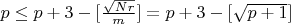 $p\le p+3-[\frac{\sqrt{Nr}}{m}]=p+3-[\sqrt{p+1}]$
