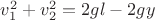 $v_1^2+v_2^2=2gl-2gy$