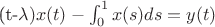(t-\lambda )x(t)-\int_{0}^{1}x(s)ds=y(t)
