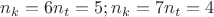 $n_k=6 n_t=5;n_k=7 n_t=4$