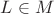 $L \in M$