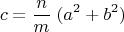$$ c=\frac{n}{m}\;(a^2+b^2)$$