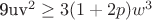 9uv^2\geq3(1+2p)w^3$
