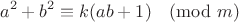 $$a^2+b^2 \equiv k(ab+1) \pmod{m}$$