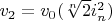 $v_2=v_0(\sqrt[n]{2} i_n^2)$