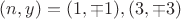 $(n, y)=(1, \mp 1), (3, \mp 3)$