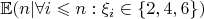 $\mathbb{E}(n | \forall i \leqslant n: \xi_i \in \{2,4,6\})$