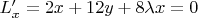 $L'_x=2x+12y+8\lambda x=0$