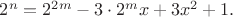 $2^n = 2^{2m}-3\cdot 2^mx+3x^2+1.$