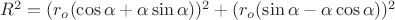 $R^2=(r_o (\cos\alpha+\alpha\sin\alpha))^2+(r_o (\sin\alpha-\alpha\cos\alpha))^2$