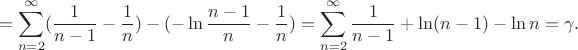 $$=\sum_{n=2}^{\infty} (\frac{1}{n-1}-\frac{1}{n}) - (-\ln\frac{n-1}{n} - \frac{1}{n}) = \sum_{n=2}^{\infty} \frac{1}{n-1} + \ln(n-1) - \ln n = \gamma.$$