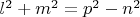$l^2+m^2=p^2-n^2$